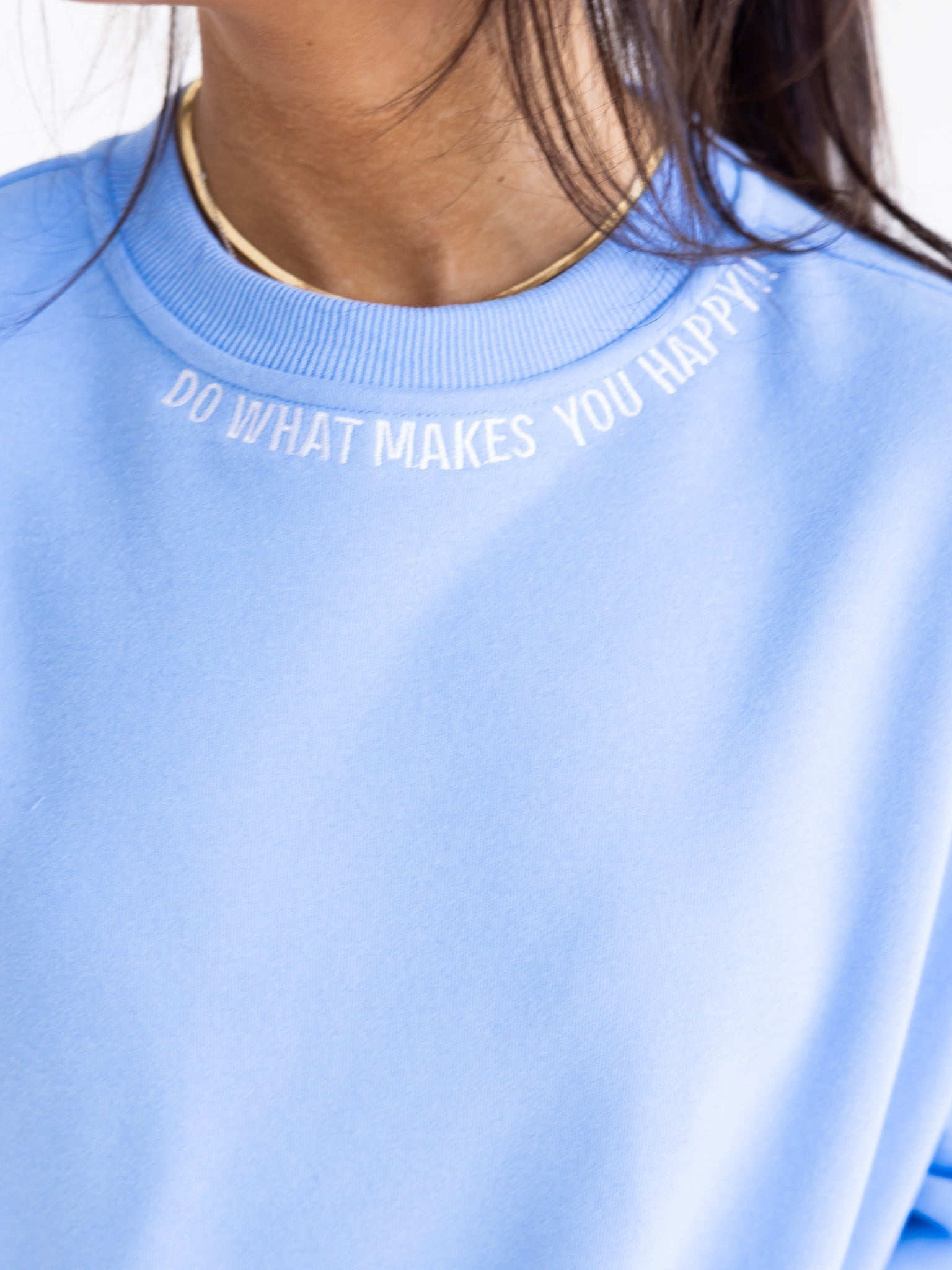 Do What Makes You Happy Sweatshirt